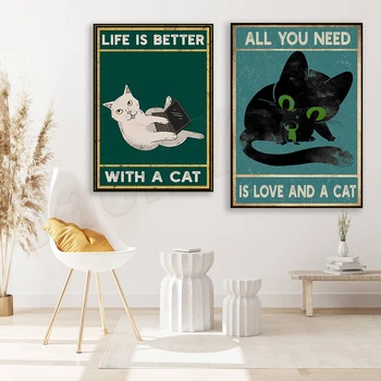 Viskas, ko jums reikia, yra meilės ir kačių plakatas, mergaitėms patinka katės retro plakatas, juokinga katės plakato drobė, katės elgesio plakato spauda