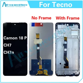  100% Tecno Camon 18 P CH7n CH7 18P LCD ekrano jutiklinio ekrano skaitmeninimo įrenginio remonto dalių keitimas